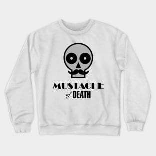 Moustache of Death Crewneck Sweatshirt